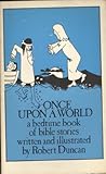 Once upon a world : a bedtime book of Bible stories
