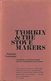 Tyorkin ; &, The stovemakers : poetry and prose