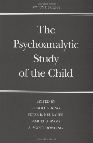 The Psychoanalytic Study of the Child: Volume 59 (The Psychoanalytic Study of the Child Se) (2005-02-08)