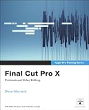 Apple Pro Training Series: Final Cut Pro X