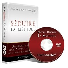 Comment S�duire: La M�thode de s�duction applicable par tous pour draguer et plaire aux femmes. Nicolas Dolteau.