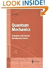 Quantum Mechanics: A Modern and Concise Introductory Course (Advanced Texts in Physics)