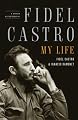 Fidel Castro: My Life: A Spoken Autobiography