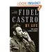 Fidel Castro: My Life: A Spoken Autobiography