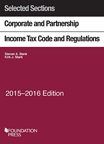 selected sections corporate and partnership income tax code and regulations 2015 2016 selected statutes