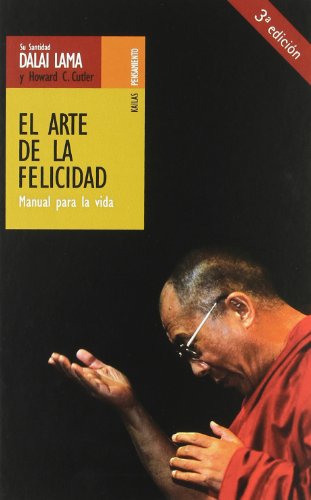 ARTE DE LA FELICIDAD: MANUAL PARA LA VIDA