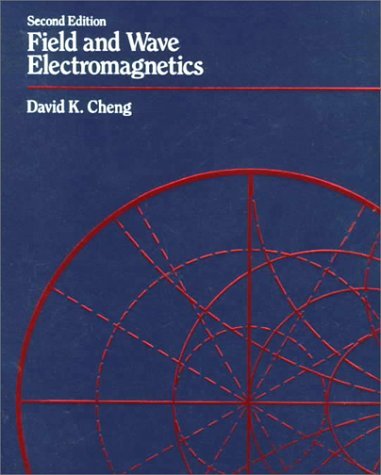 By David K. Cheng Field and Wave Electromagnetics (2nd Edition) (2e)