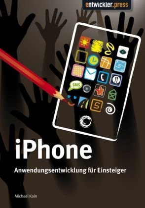 iPhone Anwendungsentwicklung f�r Einsteiger
