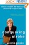 Conquering Stroke: How I Fought My Way Back and How You Can Too
