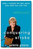 Conquering Stroke: How I Fought My Way Back and How You Can Too
