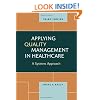 Applying Quality Management in Healthcare, Third Edition