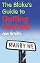 The Bloke's Guide to Getting Hitched