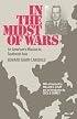 In the Midst of Wars: An American's Mission to Southeast Asia