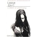 Loose Girl (A Memoir of Promiscuity) (Reprint) (Paperback)