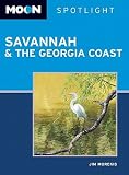 Moon Spotlight Savannah & the Georgia Coast   [MOON SPOTLIGHT SAVANNAH & THE] [Paperback]