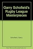 Garry Schofield's rugby league masterpieces