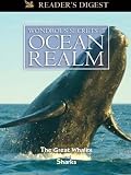 Wondrous Secrets of the Ocean Realm: The Great Whales & Sharks