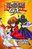 Shadow Riders: Chapter Book (Yu-Gi-Oh! Gx)