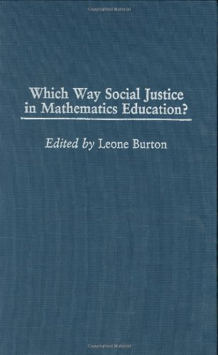Which Way Social Justice in Mathematics Education? (International Perspectives on Mathematics Education,)