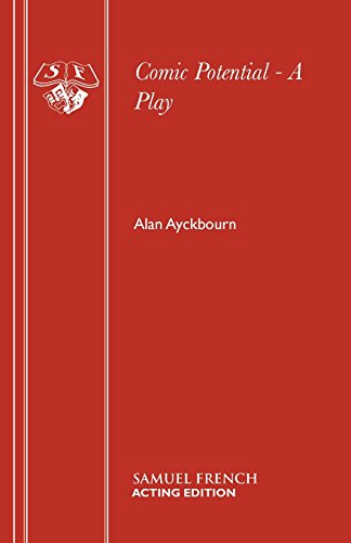 Comic Potential - A Play (French's Acting Editions), by Alan Ayckbourn