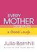 Books : Every Mother Deserves a Good Laugh (Even Tough Mothers Deal With)