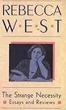 The strange necessity : essays and reviews