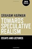 Towards speculative realism : essays and lectures