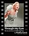 Hollywood Through My Eyes: The Lives & Loves of a Golden Age Siren Image of Hollywood Through My Eyes: The Lives & Loves of a Golden Age Siren