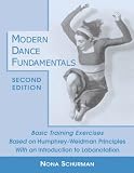 Modern Dance Fundamentals: Basic Training Exercises Based on Humphrey-Weidman Principles with an Introduction to Labanotation