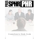 2012 SPHR PHR Professional in Human Resources Certification Comprehensive Study Guide