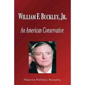 William F. Buckley, Jr. - An American Conservative (Biography) by Biographiq