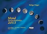 Produkt-Bild: Mond Wochenkalender 2013: Wandkalender: Familie. Gesundheit. Sch&ouml;nheit. Haus und Garten