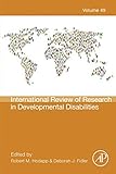 International review of research in developmental disabilities