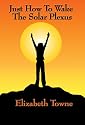 Just How To Wake The Solar Plexus