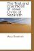 The Trial and Crucifixion of Jesus Christ of Nazareth
