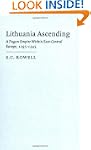 Lithuania Ascending: A Pagan Empire w...
