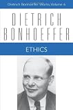 Ethics (Dietrich Bonhoeffer Works)