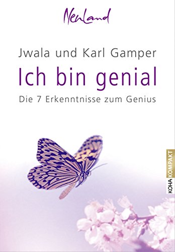 Ich bin Genial: Die 7 Erkenntnisse zum Genius (Kompakt) (German Edition)
