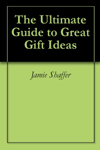 The Ultimate Guide to Great Gift Ideas