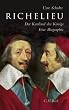 Richelieu: Der Kardinal des K�nigs. Eine Biographie