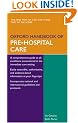 Oxford Handbook of Pre-Hospital Care (Oxford Medical Handbooks)