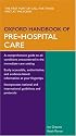 Oxford Handbook of Pre-Hospital Care (Oxford Handbooks Series)