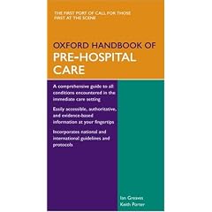 Oxford Handbook of Pre-Hospital Care (Oxford Handbooks Series)