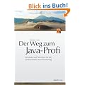 Der Weg zum Java-Profi: Konzepte und Techniken f�r die professionelle Java-Entwicklung