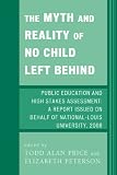 The Myth and Reality of No Child Left Behind: Public Education and High Stakes Assessment