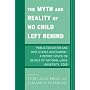 The Myth and Reality of No Child Left Behind: Public Education and High Stakes Assessment