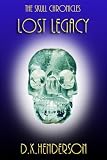 from D K Henderson Lost Legacy (The Skull Chronicles)