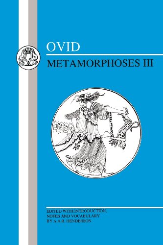 Ovid: Metamorphoses III (Latin Texts) (Bk. 3)