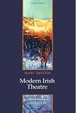 Modern Irish Theatre (PCHL-Polity Cultural History of Literature)