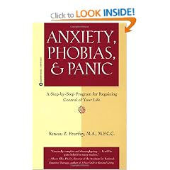 Anxieties, Phobias and Panic: A Step by Step Program for Regaining Control of Your Life
